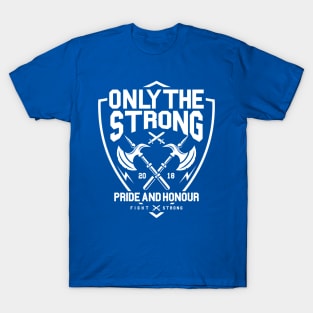 Only the strong survive T-Shirt